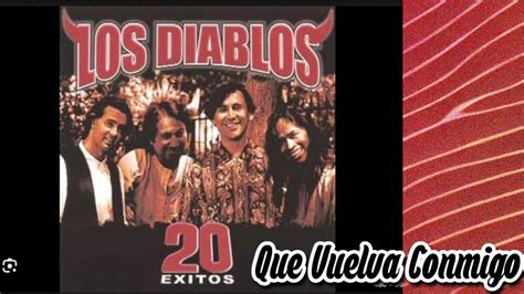 Que Vuelva Conmigo Exito Unico De Los Incomparables Diablos De Durango