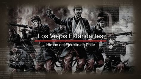 Los Viejos Estandartes Himno Oficial del Ejército de Chile YouTube