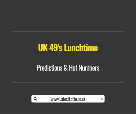 UK49s Lunchtime Predictions Hot And Cold Numbers For Saturday 18