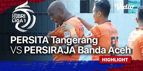 Video Highlights Bri Liga Gol Tandukan Kepala Warnai Laga Persita