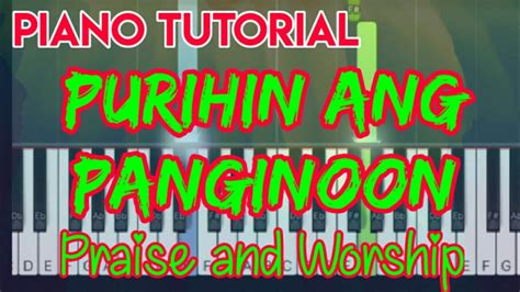 Purihin Ang Panginoon Piano Tutorial Acordes Chordify