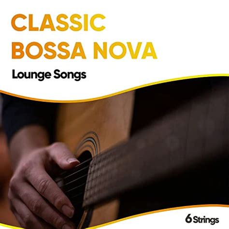 Classic Bossa Nova Songs - esazgard