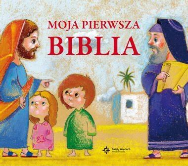 Moja Pierwsza Biblia Krzy Ewski Piotr Ksi Ka W Empik