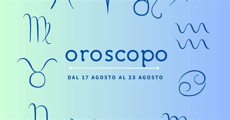 Oroscopo Della Settimana Dal 17 Al 23 Agosto Donna Moderna