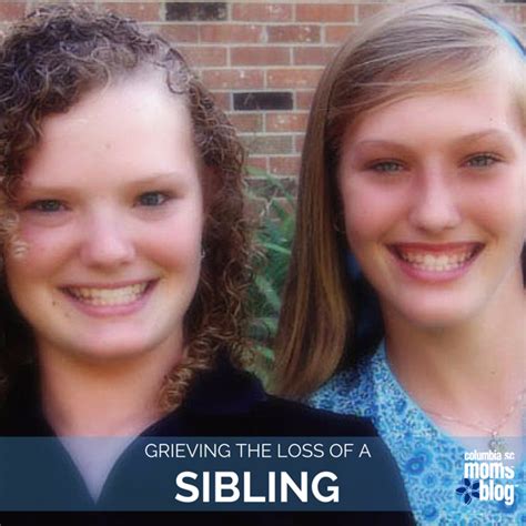 Grieving The Loss Of A Sibling Grieve Siblings Loss