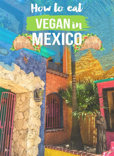 How To Eat Vegan In Mexico