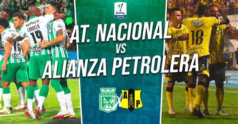 Atlético Nacional vs Alianza Petrolera resultado goles marcador