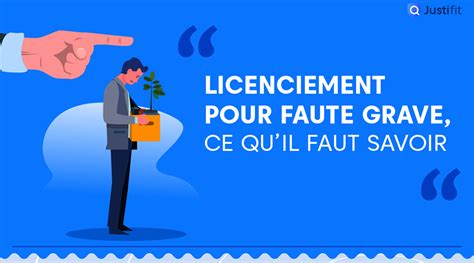 Licenciement Pour Faute Grave Ce Quil Faut Savoir