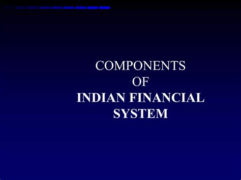 Components of indian financial system | PPT