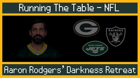 Aaron Rodgers Darkness Retreat Running The Table YouTube