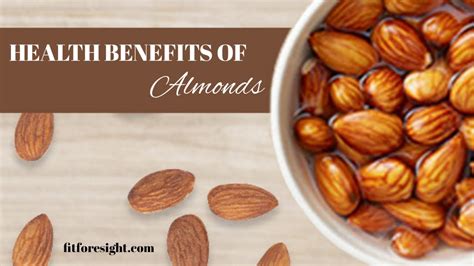 Health Benefits of Almonds - Fit Foresight