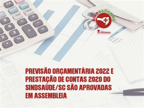 Previsão Orçamentária 2022 E Prestação De Contas 2020 Do Sindsaúdesc