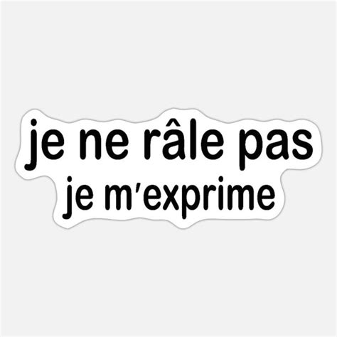 Je Ne R Le Pas Je M Exprime Autocollant Spreadshirt En