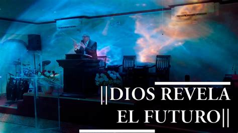 DIOS REVELA EL FUTURO YouTube