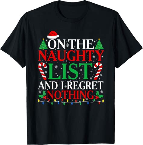 On The List Of Naughty And I Regret Nothing Funny Christmas T Shirt