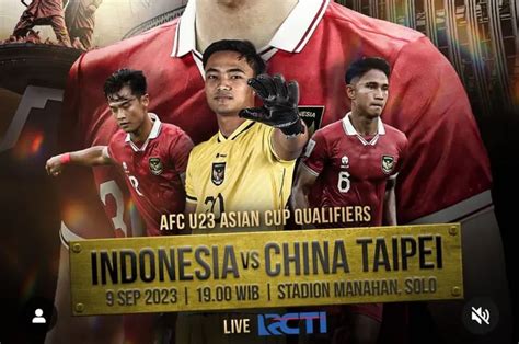 Jadwal Kick Off Dan Link Streaming Indonesia Vs China Taipei Di Asian