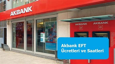 Akbank Eft Cretleri Ve Saatleri Yenikredinotlari Om