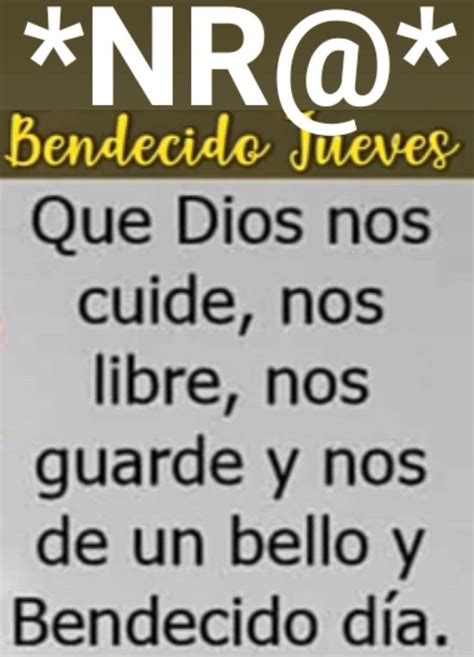 Pin De Aldrin En Ldrin Bendecido Dia Dios Nos Cuida Dios