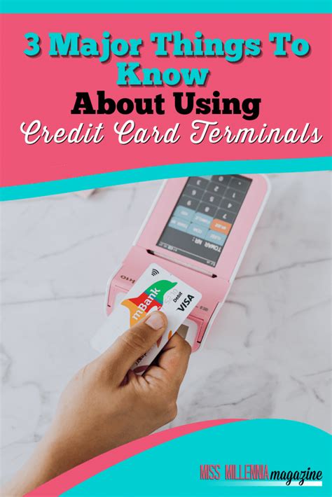 3 Major Things To Know About Using Credit Card Terminals (2022)