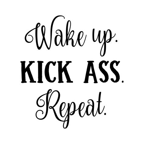 Wake Up Kick Ass Repeat Vinyl Decal Sticker Wall Etsy