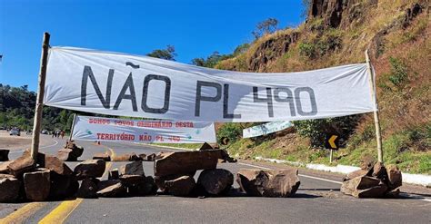 Ind Genas Bloqueiam Rodovias Em Protesto Contra O Pl Do Marco Temporal