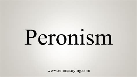 How To Say Peronism - YouTube