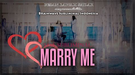 🎧 Marry Me ★ Buat Dia Menikahimu Loa Subliminal Indonesia Binaural