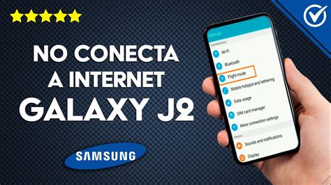 Por qué mi Samsung Galaxy J2 no se Conecta a Internet Solución