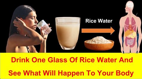 Drink One Glass Of Rice Water And See What Will Happen To Your Body You Will Be Amazed Youtube