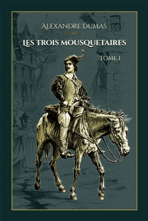 Amazon Fr Les Trois Mousquetaires Tome I Edition Illustr E Par