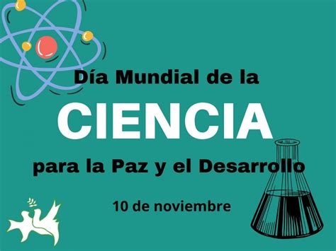 Día Mundial De La Ciencia Para La Paz Y El Desarrollo Peace And