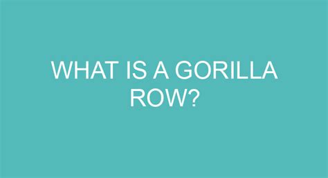 What Is A Gorilla Row?