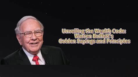 Unveiling The Wealth Code Warren Buffetts Golden Sayings And