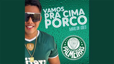 Vamos Pra Cima Porco Palmeiras Youtube Music