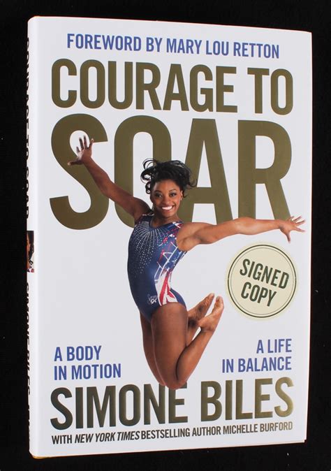 Simone Biles Signed "Courage To Soar: A Body In Motion, A Life In ...