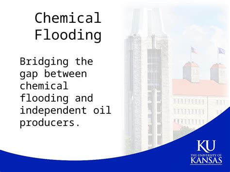 Pptx Chemical Flooding Bridging The Gap Between Chemical Flooding And