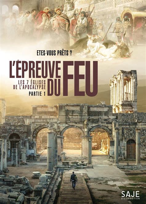 L Epreuve du Feu Les 7 Églises de l Apocalypse Film documentaire