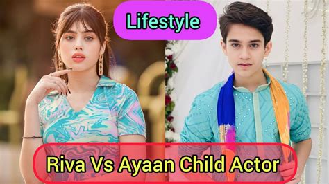 Riva Arora Vs Ayaan Zubair Lifestyle 😍 Riva And Ayaan Compare