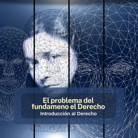 El Problema Del Fundamento Del Derecho Abopedia