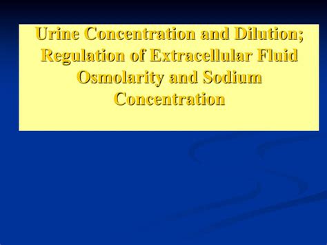 Urine Concentration And Dilution Regulation Of Extracellular Fluid