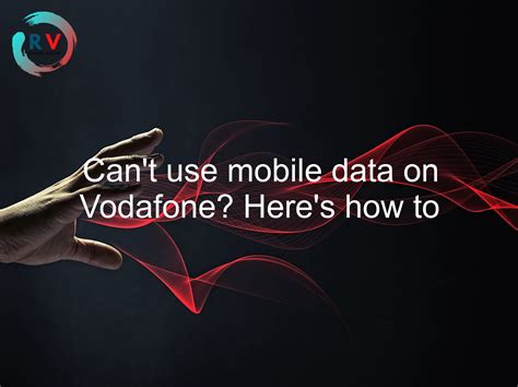 🔴 Can't Use Mobile Data On Vodafone? Here's How To Fix It! - 2025