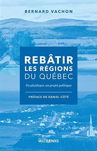 Rebâtir les régions du Québec - Bibliothèque CSL