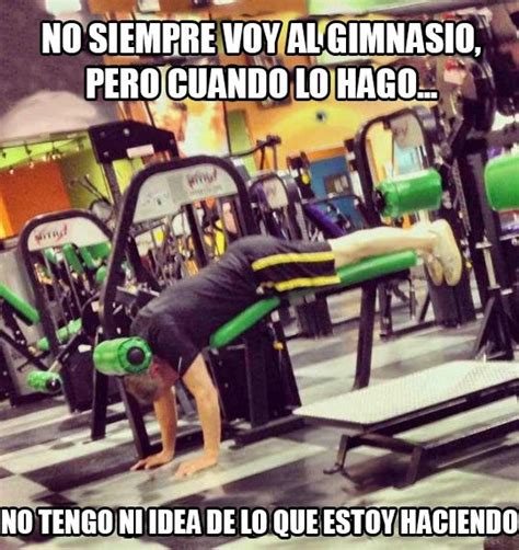 Ir Al Gimnasio No Es Fácil Gym Guys Gym Humor Gym Fail