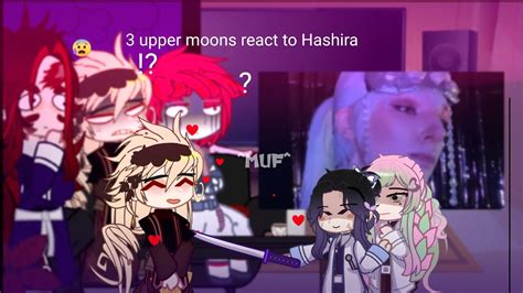 Upper Moons React To Hashiras Demon Slayer Gacha Myf Youtube