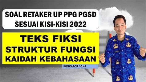 Teks Fiksi Soal Retaker Up Ppg Pgsd Sesuai Kisi Kisi Youtube