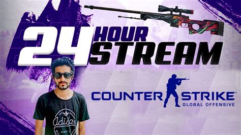 CSGO India Live 24 Hours Stream Of CSGO Part 1 Continue In Part