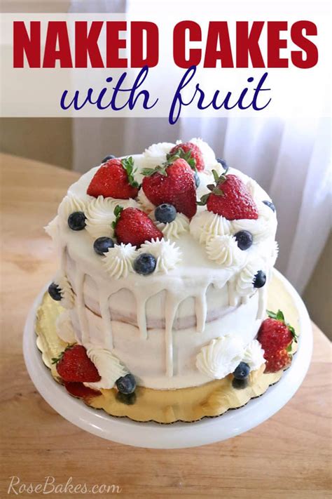 Naked Cakes With Fruit 7 Ideas For Many Occasions