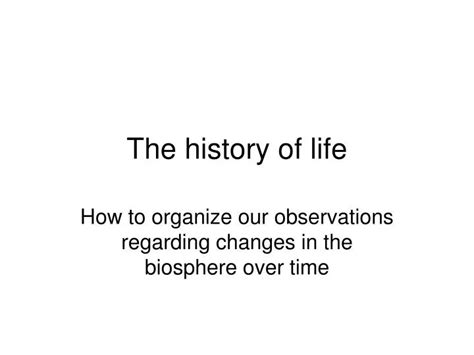 Ppt The History Of Life Powerpoint Presentation Free Download Id