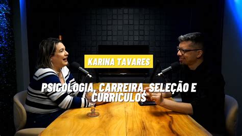 Psicóloga Karina Tavares fala sobre carreira seleção e dicas para