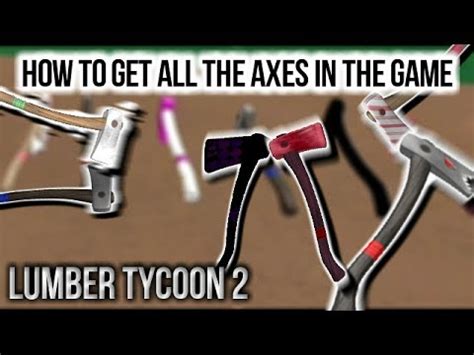 How To Get All The Axes In Lumber Tycoon Youtube